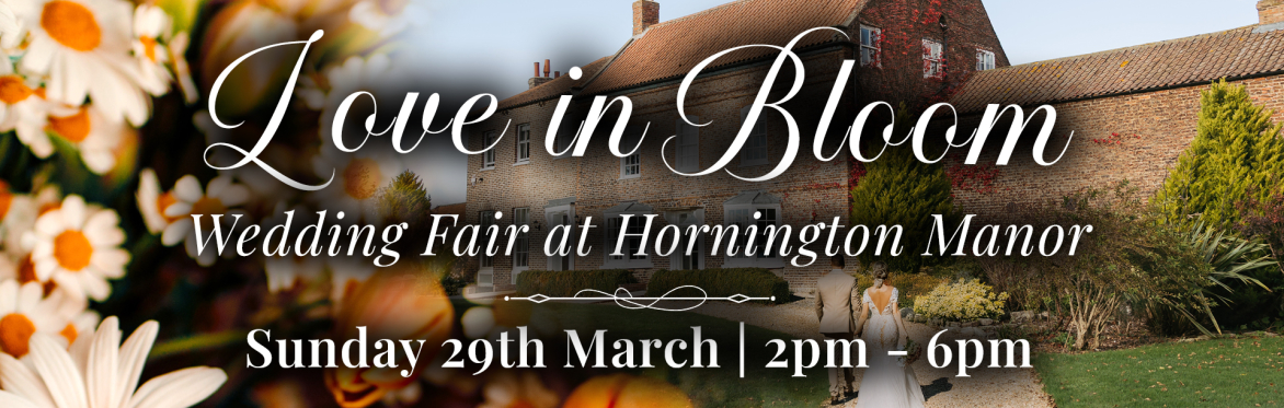 Love In Bloom Wedding Fair | Sunday 29th March | 2pm - 6pm