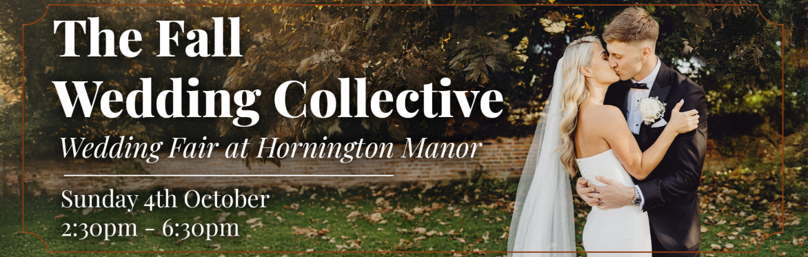 The Fall Wedding Collective: Wedding Fair at Hornington Manor | Sunday 4th October | 2:30pm - 6:30pm