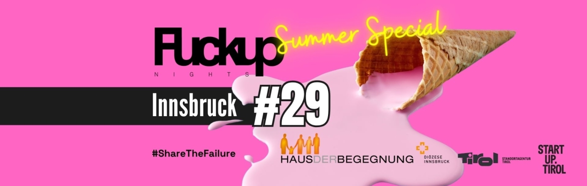 Fuckup Nights Innsbruck #29