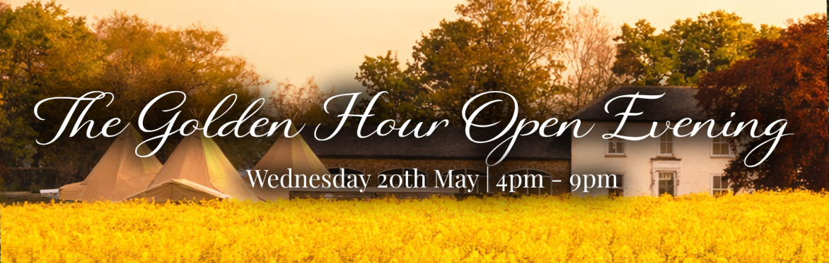 The Golden Hour Open Evening