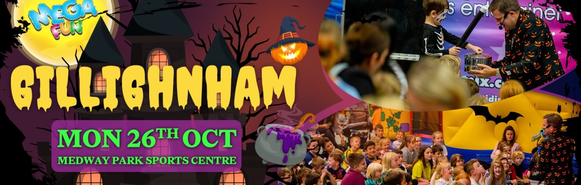 🎃 Gillingham Mega Fun Day - Mon 26th Oct 👻