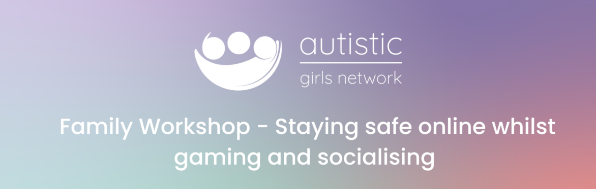 Family Workshop - Staying safe online whilst gaming and socialising