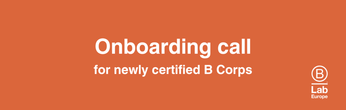 B CORPS ONLY: Onboarding session for newly certified B Corps | May 2025