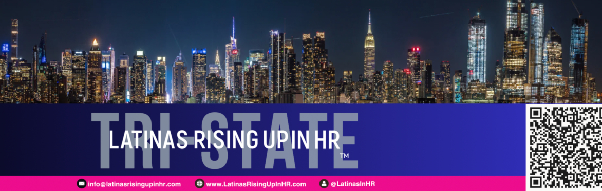 IN-PERSON TriState Latinas Rising Up In HR