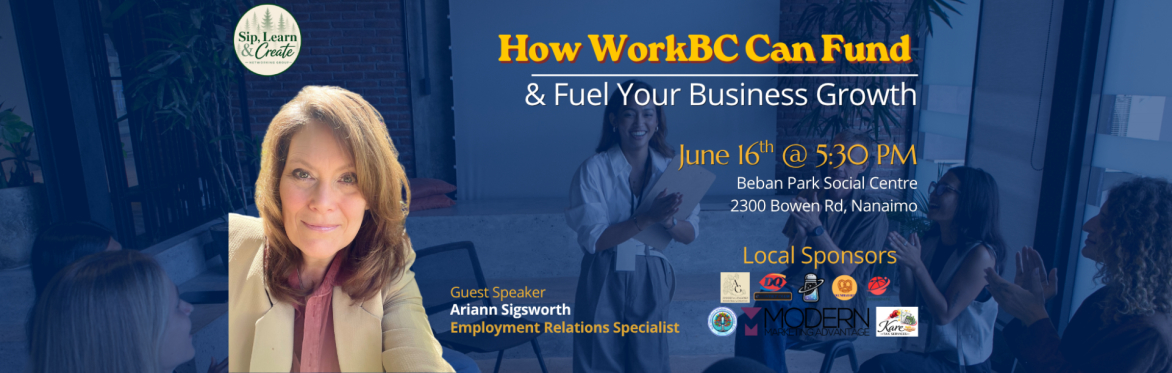 Sip, Learn & Create | How WorkBC Can Fund and Fuel Your Business Growth