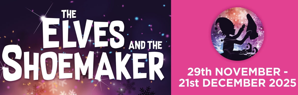 The Elves and the Shoemaker 29 NOV - 21 DEC (Geneva)
