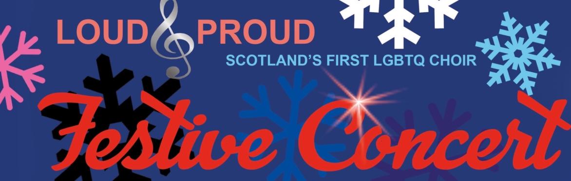 Loud & Proud Festive Concert