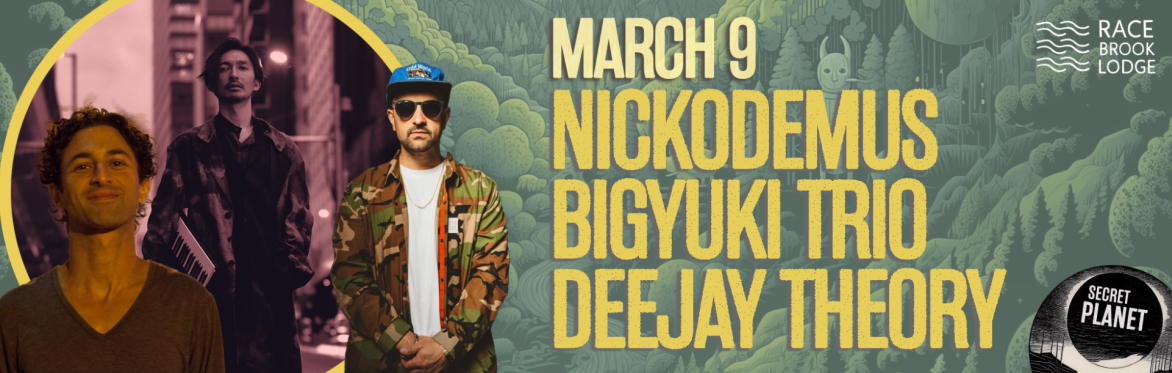 Nickodemus/BIGYUKI/Deejay Theory at Race Brook Lodge