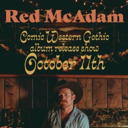 RED MCADAM ALBUM RELEASE SHOW WITH KATIE MAE AND THE LUBRICATION AND SPECIAL GUESTS