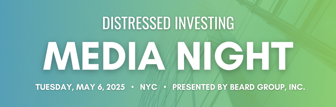 Distressed Investing Media Night