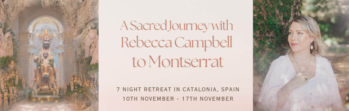A Sacred Journey with Rebecca Campbell to Montserrat, Spain