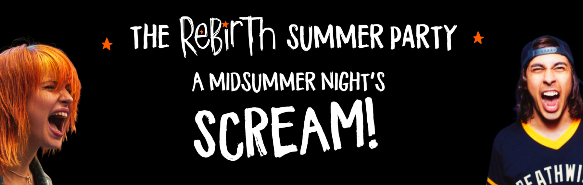 rebirth: a midsummer night's scream
