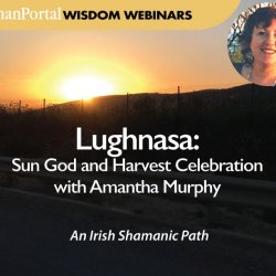 Lughnasa – Sun God and Harvest Celebration with Amantha Murphy