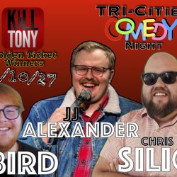 Tri-Cities Comedy Night! THREE Kill Tony Golden Ticket Winners in ONE night!!!