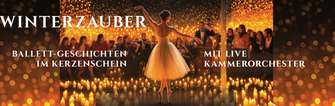 Winterzauber: Ballett-Geschichten im Kerzenschein mit live Kammerorchester - Limburg