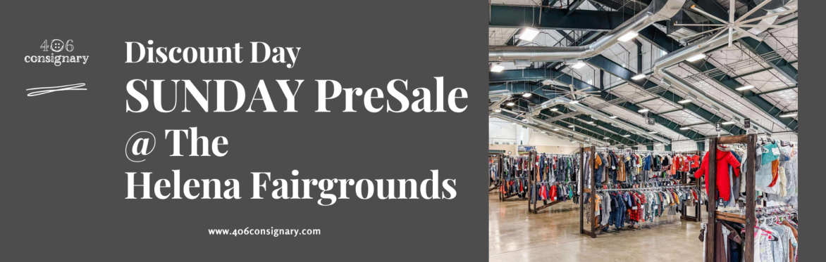406 Consignary Friday PreSale In Helena Montana