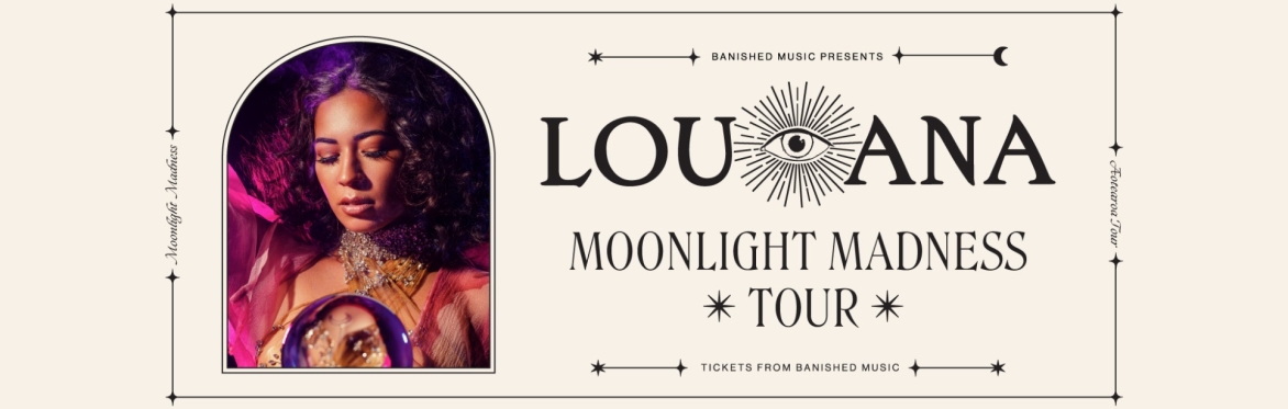 LOU'ANA Moonlight Madness Tour