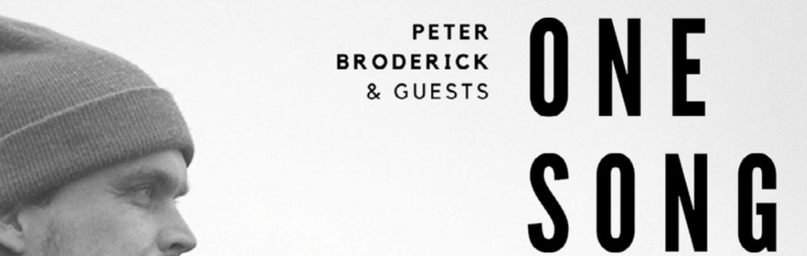 One Song | Peter Broderick & Guests
