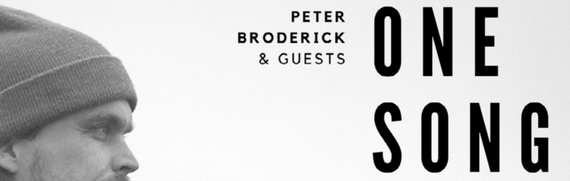 One Song | Peter Broderick & Guests