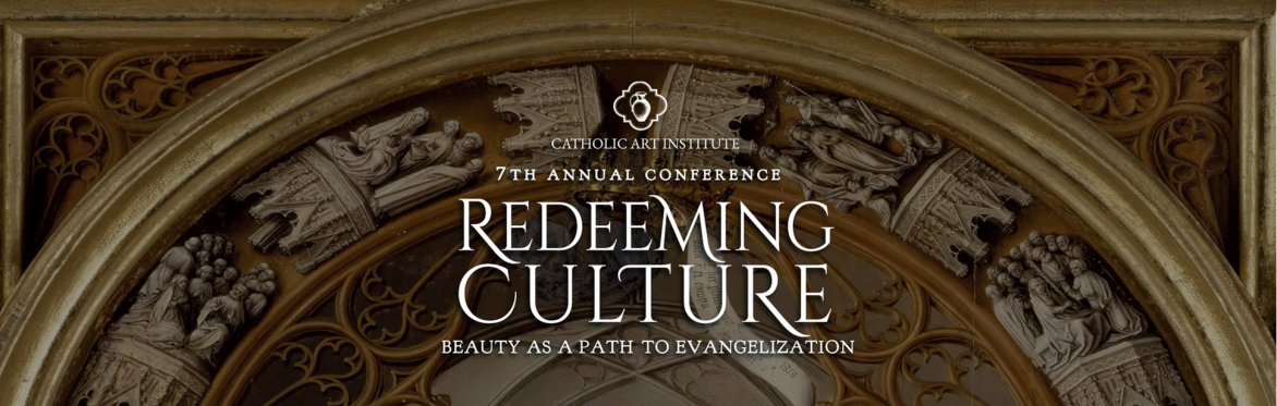 Catholic Art Institute 7th Annual Conference