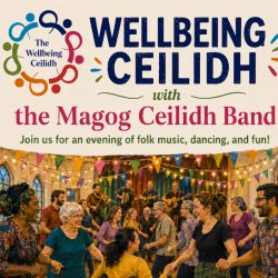 A colourful illustrated poster for The Wellbeing Ceilidh with the Magog Ceilidh Band. It shows a diverse group of adults dancing together in a church hall decorated with bunting and lights, including
