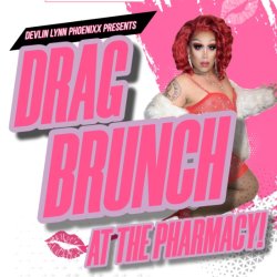 Drag Brunch at The Pharmacy!