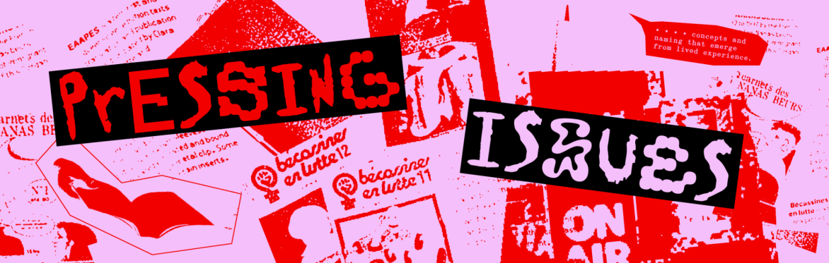 Pressing Issues: Printing Futures, Publishing Resistance