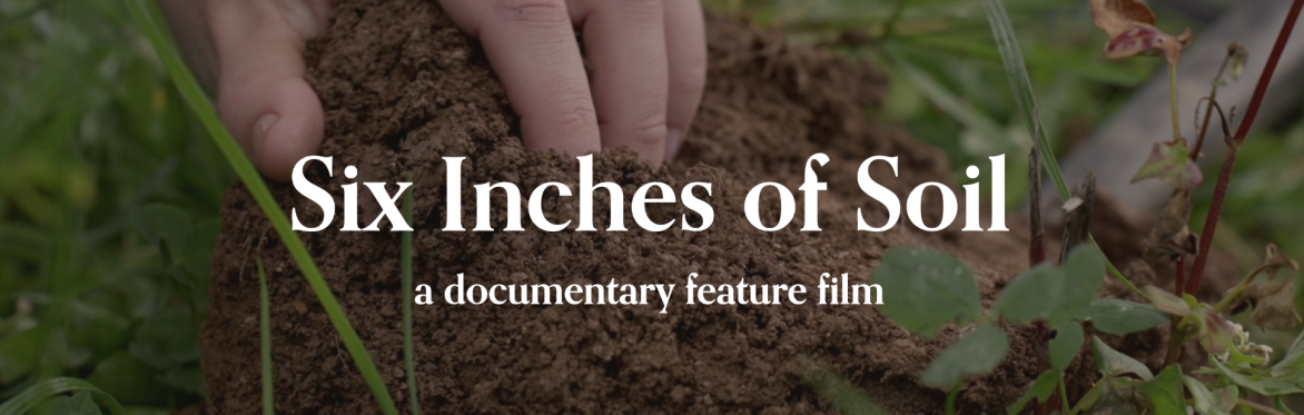 Brighton CSA presents 'Six Inches of Soil'