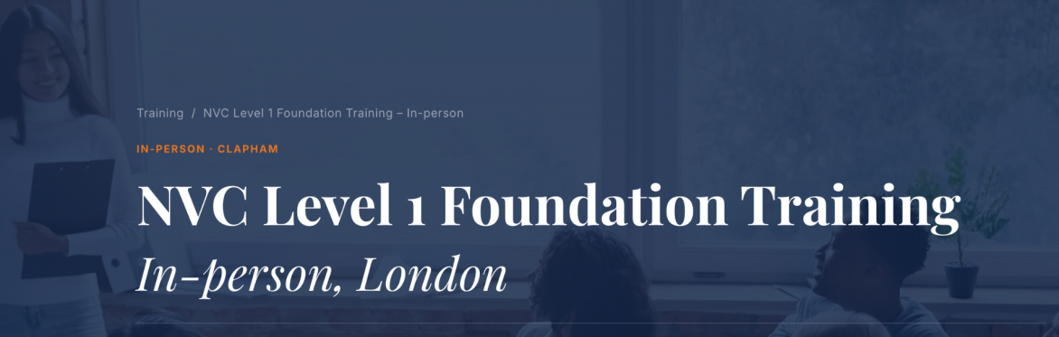 London NVC Level 1 Foundation Training – In-person
