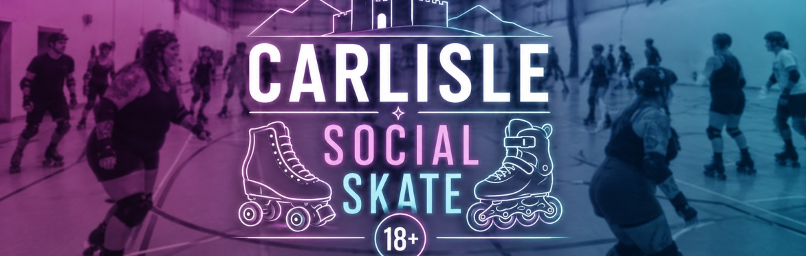 🪩 Carlisle Social Skate - ROLLER DISCO 🪩