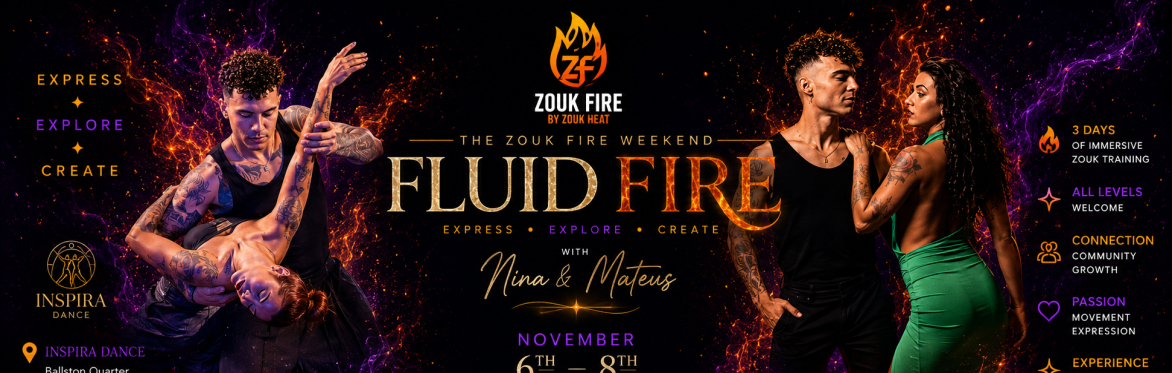 ZOUK FIRE WEEKEND: Fluid Fire with Nina & Matheus