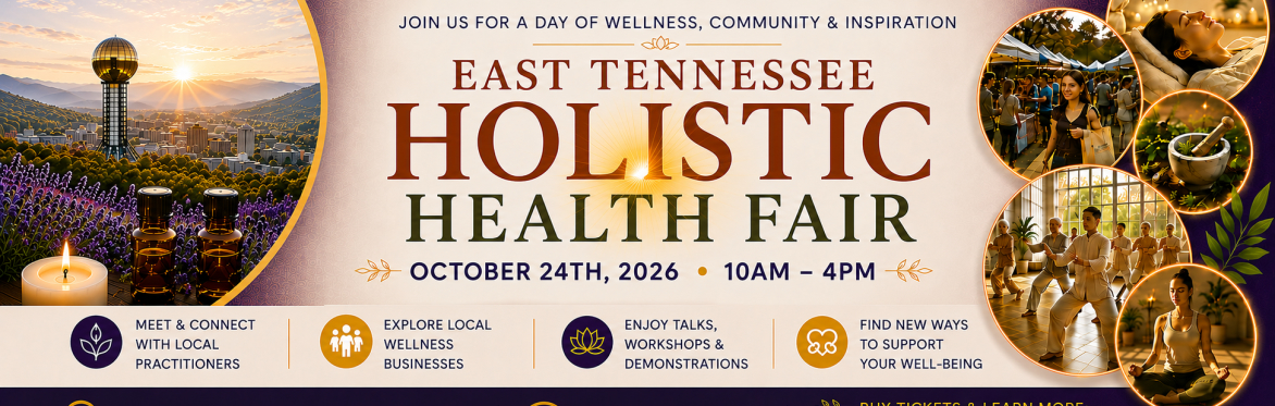 East Tennessee Holistic Health Fair