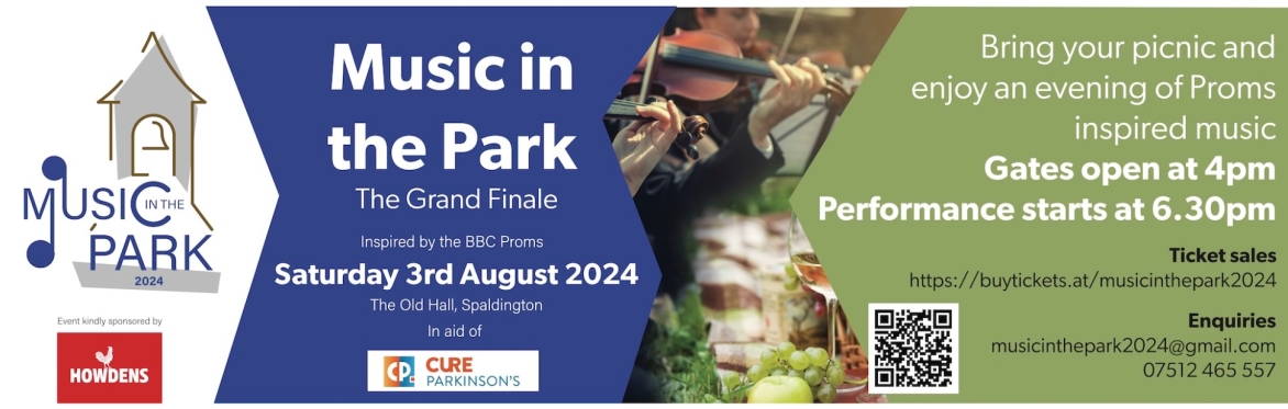 Music in The Park 2024 The Grand Finale in aid of Cure Parkinson's Sponsored by Howdens Group PLC