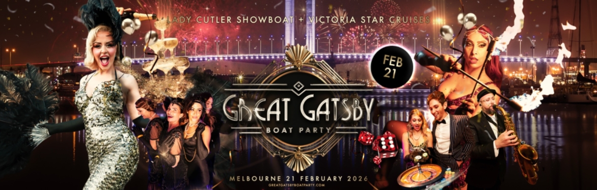 Great Gatsby Boat Party | Melbourne 21 February 2026 (TONIGHT)