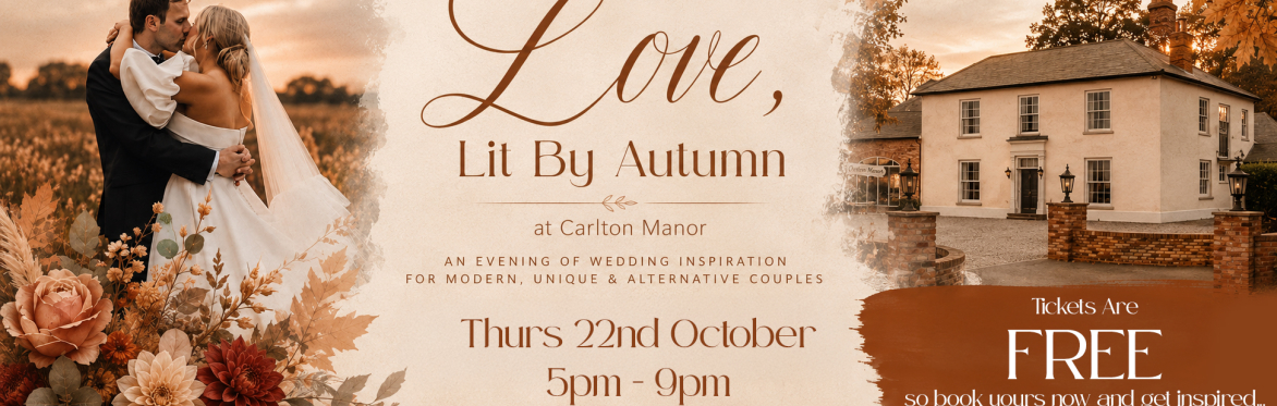 Love, Lit By Autumn - Carlton Manor