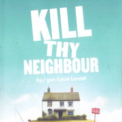 Kill Thy Neighbour