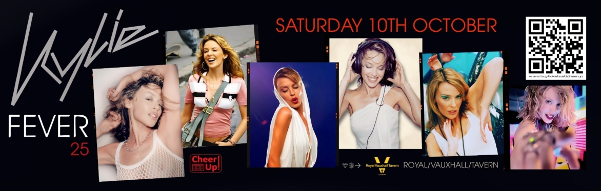 Cheer Up's Kylie Minogue Fever 25 Party at The Royal Vauxhall Tavern