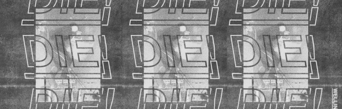 Die! Die! Die!