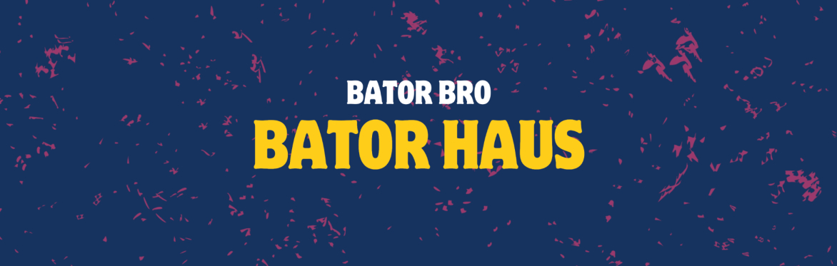 Bator Haus (Aug 10th)
