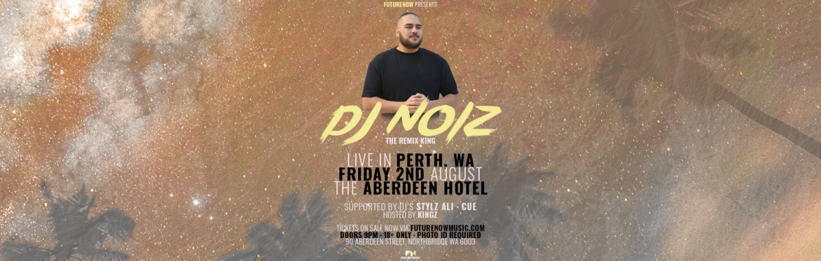 DJ NOIZ live in Perth, WA