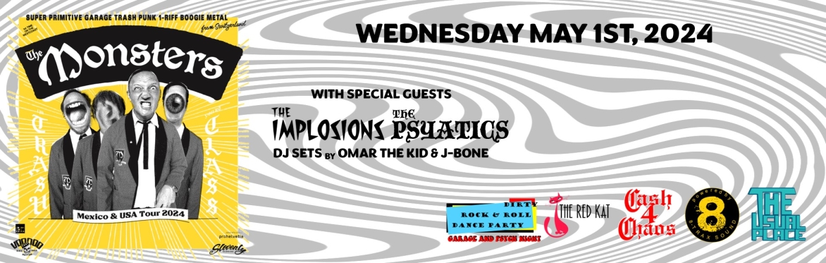 Dirty R&R: The Monsters (garage punk from Switzerland), The Implosions, The Psyatics 5/1/2024 @ The Usual Place LV