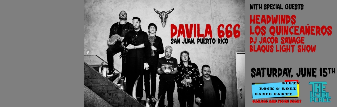Dirty R&R: Dávila 666 (Puerto Rico), Los Quinceañeros (L.A.), Headwinds 6/15/2024 @ The Usual Place LV