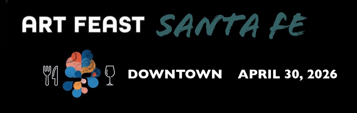 ART FEAST Santa Fe - Downtown