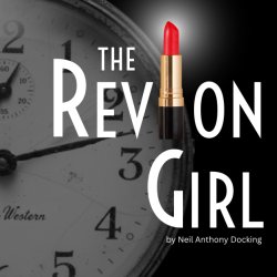 The Revlon Girl by Neil Anthony Docking