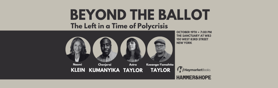 Beyond the Ballot: The Left in a Time of Polycrisis