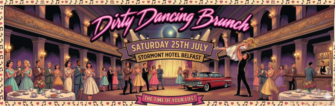 The Incredible Dirty Dancing Brunch, Belfast, Stormont Hotel
