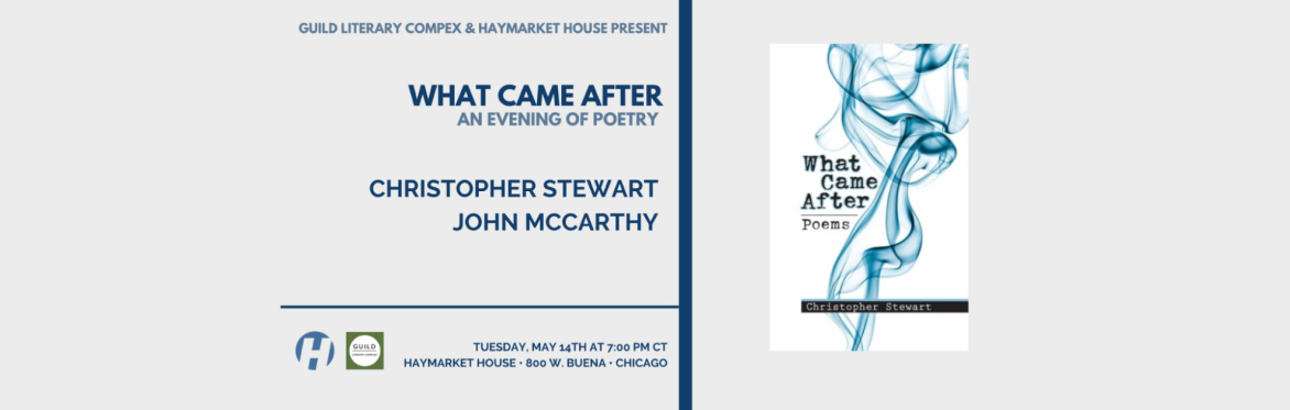 What Came After: An Evening of Poetry with Christopher Stewart and John McCarthy