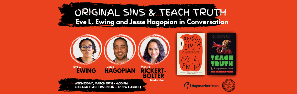 Eve L. Ewing and Jesse Hagopian in conversation: Original Sins & Teach Truth