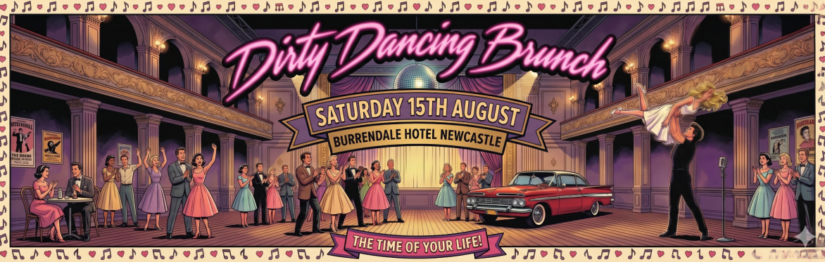 The Incredible Dirty Dancing Brunch, Newcastle, Burrendale Hotel