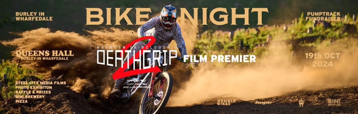 Burley Bike Night & Deathgrip 2 Film Premier (Pump Track Fundraiser)